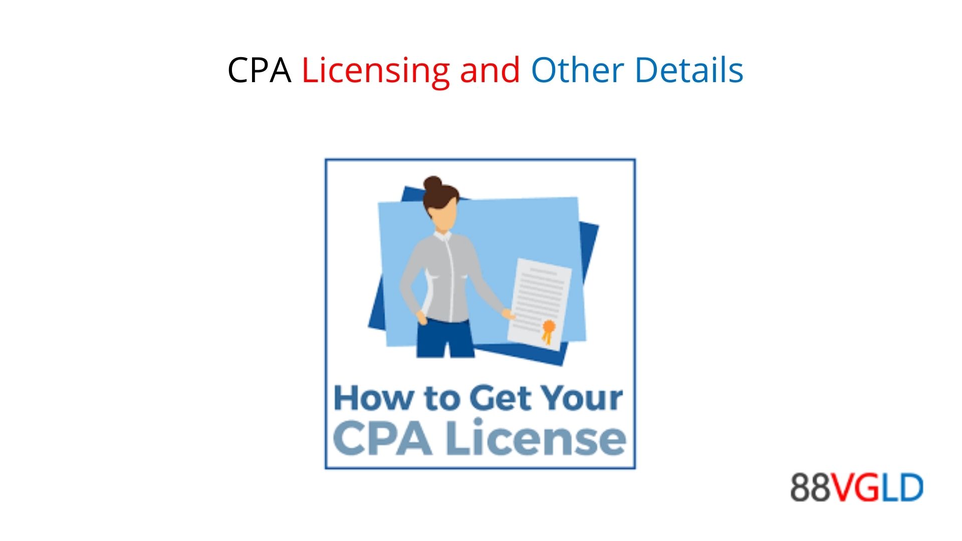 CPA Licensing and Other Details